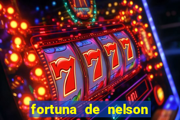 fortuna de nelson wilians advogados